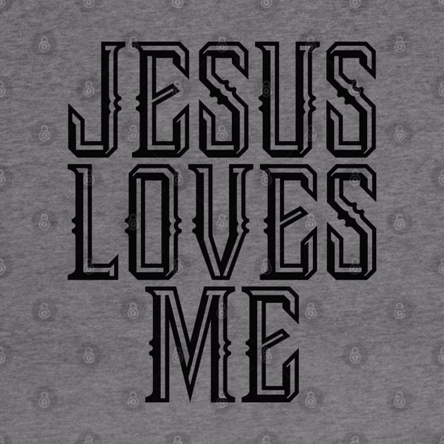 Jesus Loves Me - Christian Quote by GraceFieldPrints